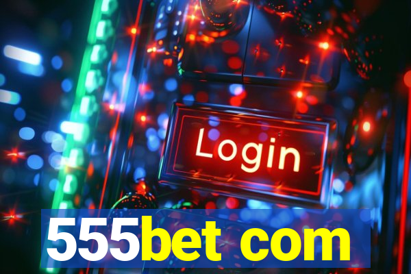 555bet com